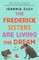 The Frederick Sisters Are Living the Dream