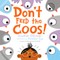Don't Feed the Coos!