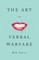 The Art of Verbal Warfare