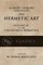 A Short Enquiry Concerning the Hermetic Art