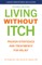 Living Without Itch