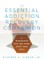 The Essential Addiction Recovery Companion