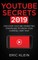 YouTube Secrets 2019