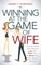 Winning at the Game of Wife