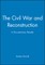 The Civil War and Reconstruction