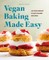Vegan Baking Made Easy