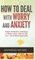 How to Deal With Worry and Anxiety