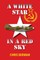 A White Star in a Red Sky