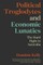 Political Troglodytes and Economic Lunatics