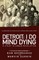 Detroit: I Do Mind Dying