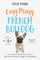 Easy Peasy French Bulldog