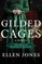 Gilded Cages