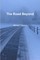 The Road Beyond