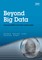 Beyond Big Data