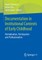 Documentation in Institutional Contexts of Early Childhood