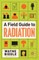 A Field Guide to Radiation