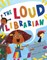 The Loud Librarian