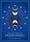 The Little Book of Moon Magic