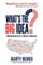 What's the Big Idea?