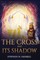 The Cross and Its Shadow