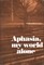 Aphasia, My World Alone