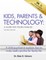 Kids, Parents, and Technology