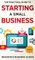 The Practical Guide To Starting A Small Business