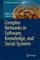 Complex Networks in Software, Knowledge, and Social Systems