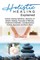 Holistic Healing Explained