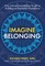 Imagine Belonging
