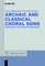 Archaic and Classical Choral Song