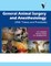 General Animal Surgery and Anesthesiology
