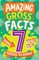Amazing Gross Facts Every 7 Year Old Needs to Know