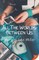 All the Worlds Between Us