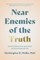 Near Enemies of the Truth