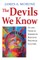 The Devils We Know