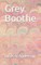 Grey Boothe