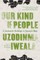 Our Kind of People