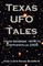 Texas UFO Tales
