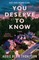 You Deserve to Know