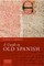 A Guide to Old Spanish