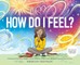 How Do I Feel? A Dictionary of Emotions
