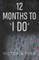 12 Months to ' I Do '