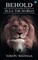Behold the Lion of Judah Which Cometh to Rule the World