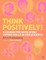 Think Positively!