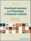 Functional Anatomy and Physiology of Domestic Animals