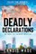Deadly Declarations