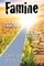 Famine, Walking in Blessing in a Time of Famine