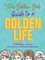 The Golden Girls Guide to a Golden Life