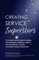 Creating Service Superstars